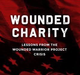 Wounded Charity: Lessons from the Wounded Warrior Project Crisis